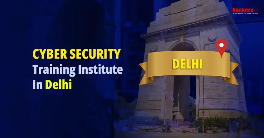 Top 5 Cyber Security Training Institute in Delhi