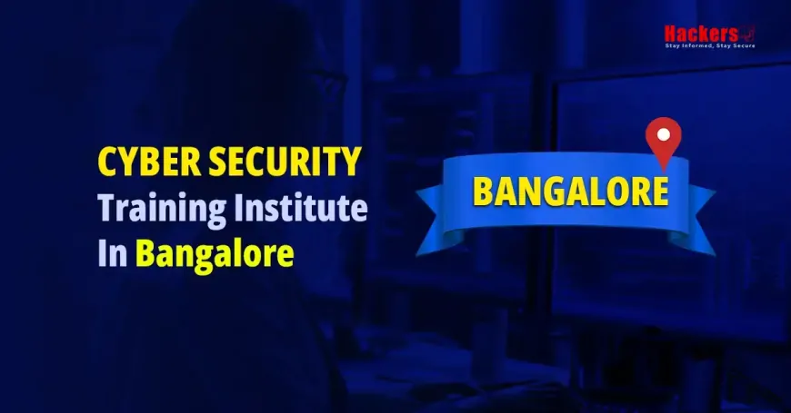 Top 10 Cyber Security Training Institute in Bangalore