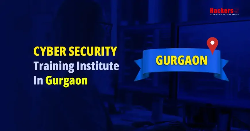 Top 10 Cyber Security Training Institute in Gurgaon