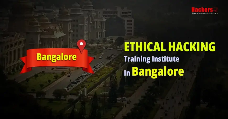 Top 10 Ethical Hacking Training Institute in Bangalore