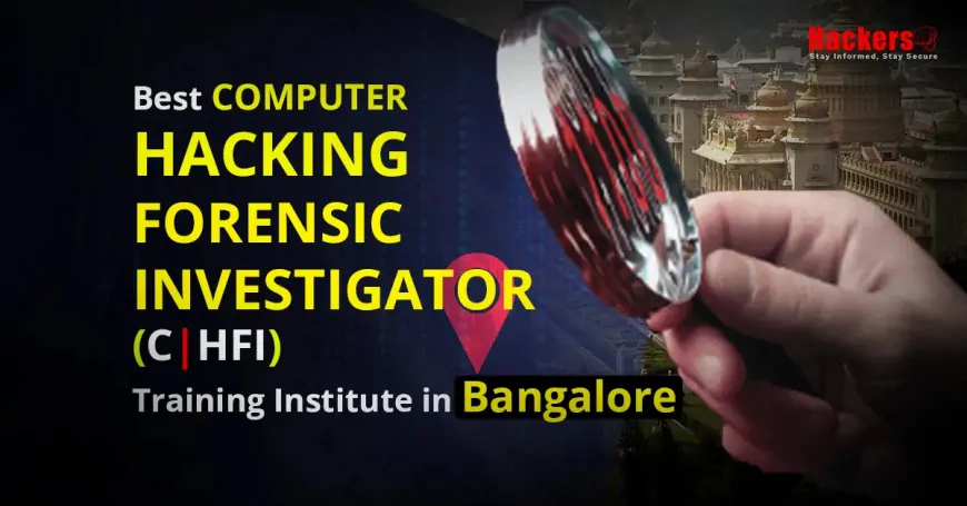 Best Computer Hacking Forensic Investigator (CHFI) Training Institute in Bangalore