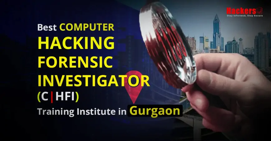 Best Computer Hacking Forensic Investigator (CHFI) Training Institute in Gurgaon