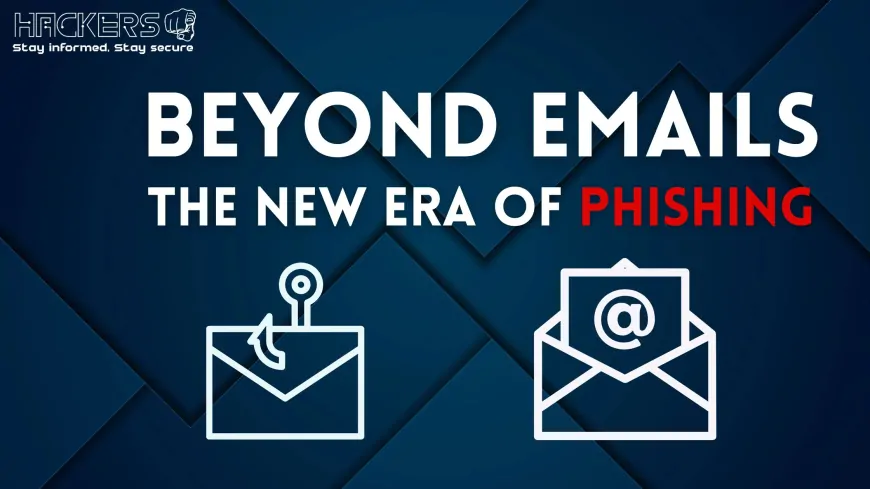 Beyond Email The New Age of Phishing Attacks and How to Stay Protected