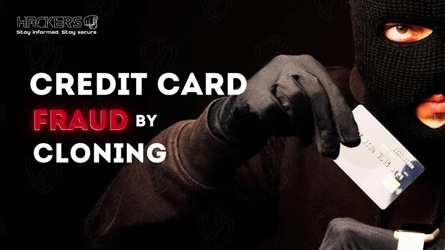 How credit card fraud by cloning works