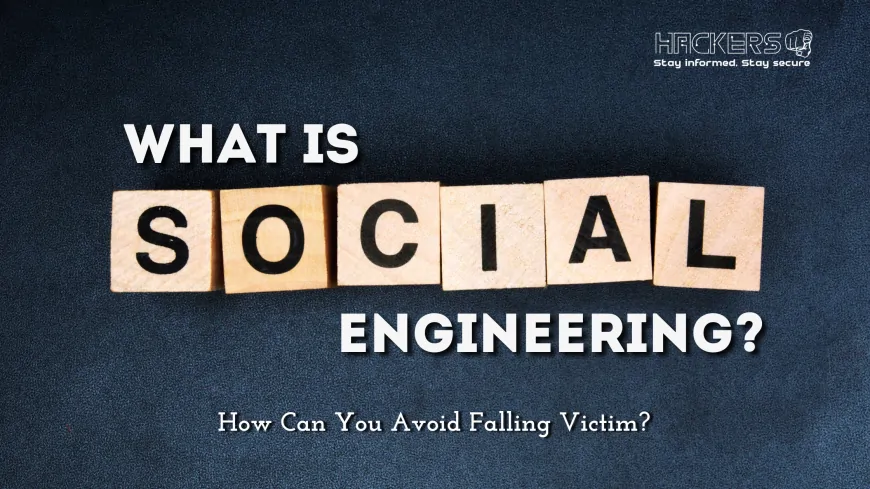 What Is Social Engineering and How Can You Avoid Falling Victim?